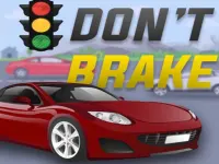 Don t Brake - Highway Traffic